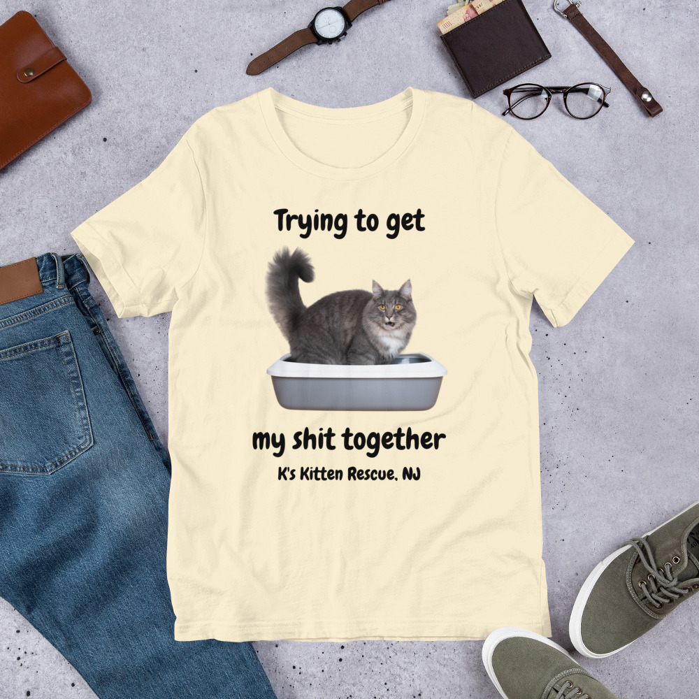 unisex-staple-t-shirt-natural-front-67778688e9aa5.jpg Trying To Get My Shit Together Unisex t-shirt - Image 10