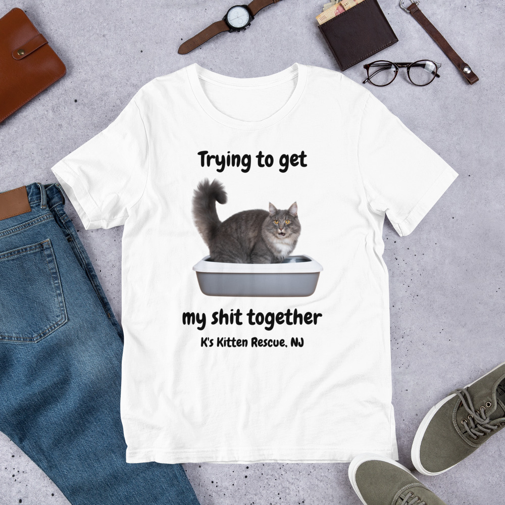 unisex-staple-t-shirt-white-front-6777868903cf3.jpg Trying To Get My Shit Together Unisex t-shirt - Image 11